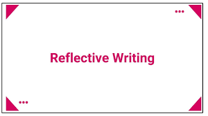 A Guide to Writing a Reflective Essay