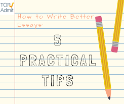  Tips for Writing Better Essays